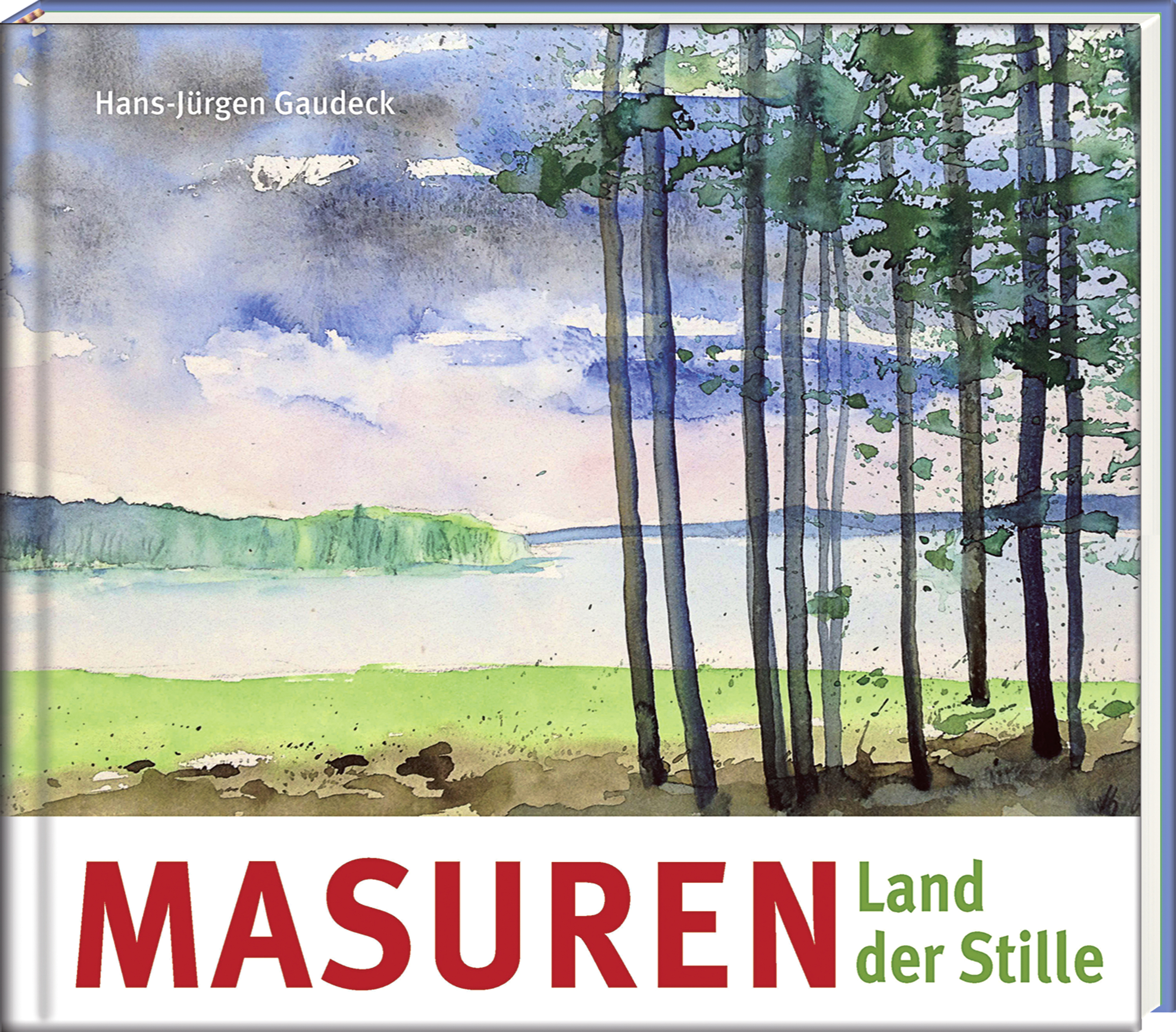 Hans-Jürgen Gaudeck: Masuren – Land der Stille, Ausstellung 