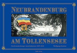 Neubrandenburg am Tollensesee, Neubrandenburger Ansichtskarten, Motive von 1890 bis 1945
