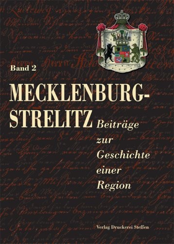 Mecklenburg-Strelitz, 2. Band, Beiträge zur Geschichte einer Region
